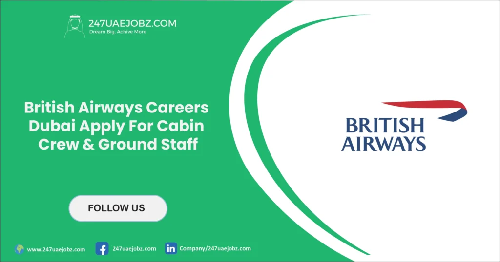 British Airways Careers Dubai 2026 | Apply For Cabin Crew & Ground Staff 1 British Airways Careers