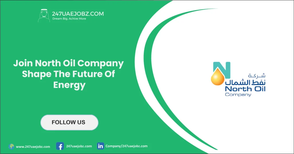North Oil Careers For Freshers | Energy Company Jobs 1 North Oil Company