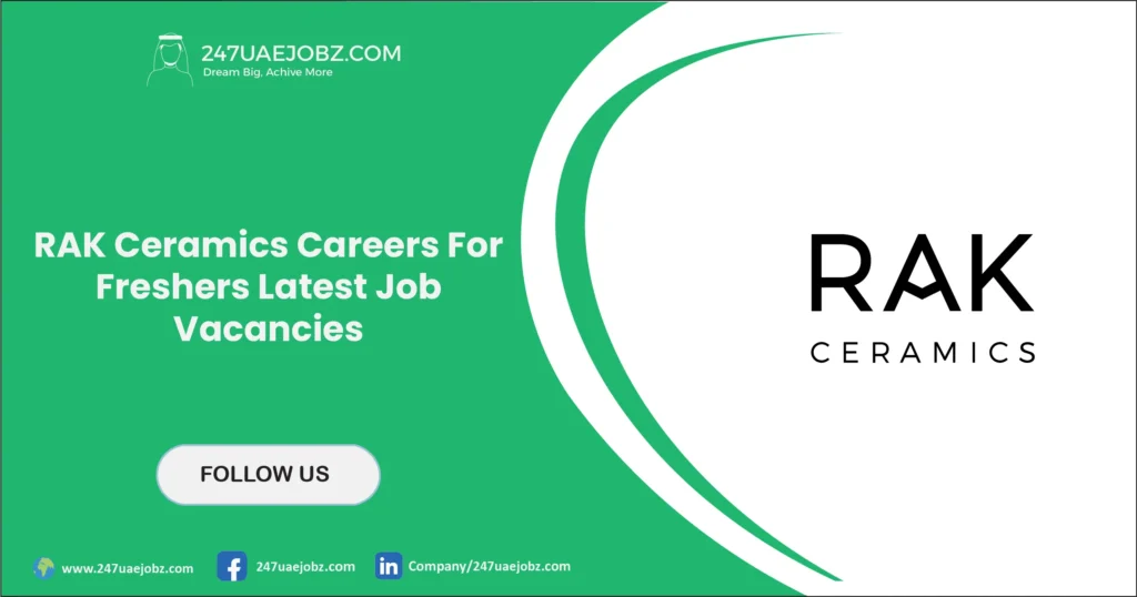 RAK Ceramics Careers For Freshers | Latest Job Vacancies 1 RAK Ceramics Careers