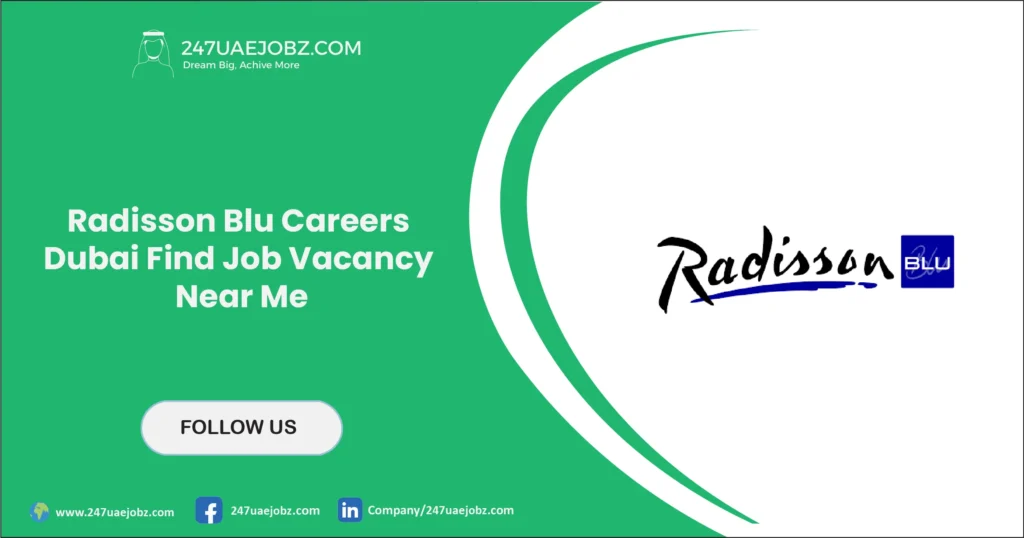 Radisson Blu Careers Dubai | Find Job Vacancy Near Me 1 Radisson Blu Careers
